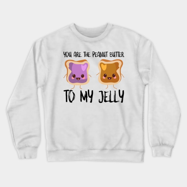 You Are Peanut Butter To My Jelly Crewneck Sweatshirt by SusurrationStudio